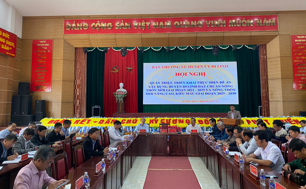 Huyện uỷ Di Linh tổ chức hội nghị quán triệt, triển khai Đề án Xây dựng huyện Di Linh đạt chuẩn nông thôn mới