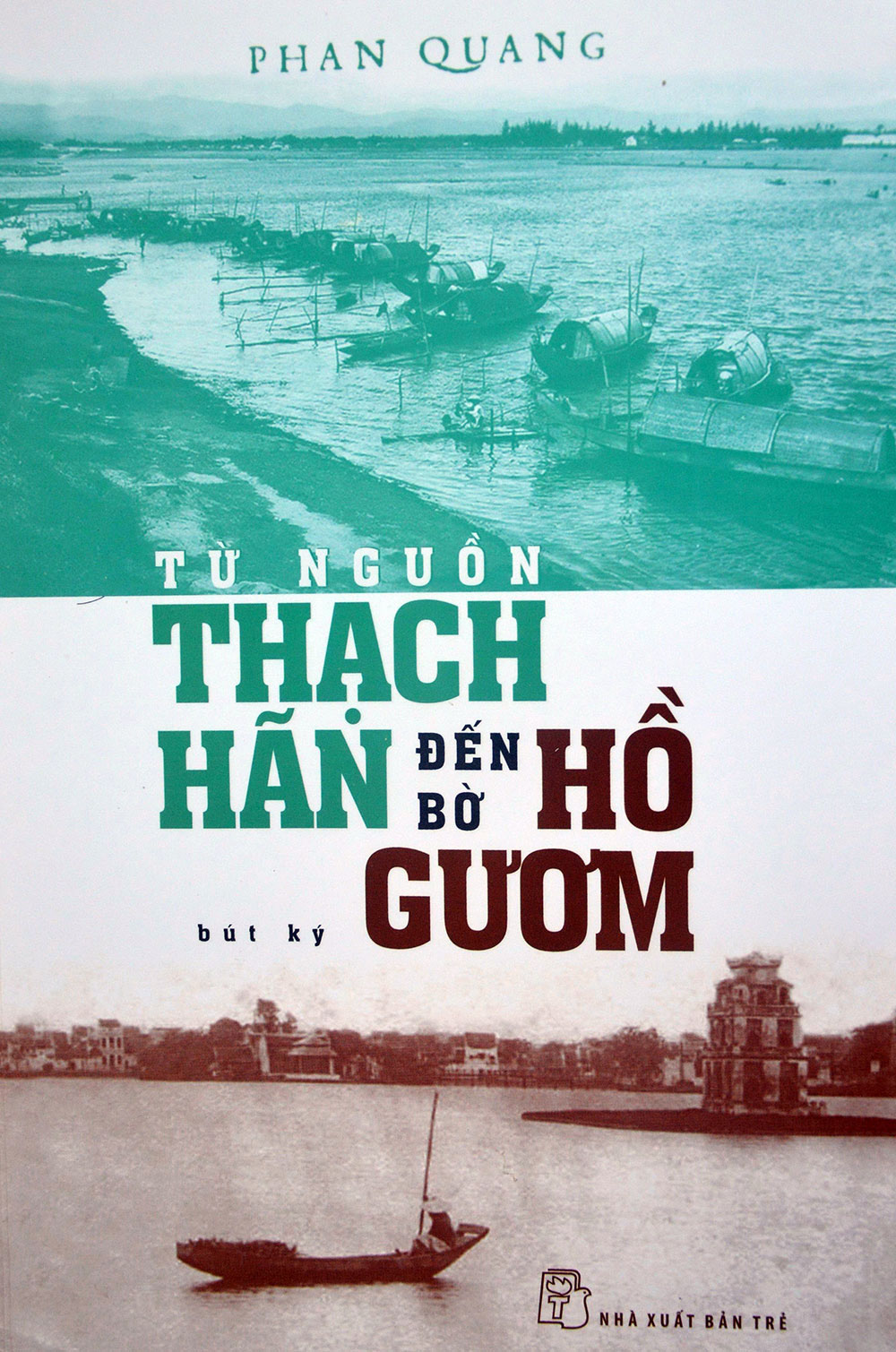 "Từ nguồn Thạch Hãn đến bờ Hồ Gươm" - mảnh tình riêng Phan Quang