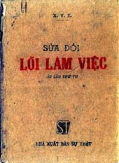 Tác phẩm “Sửa đổi lối làm việc” được Chủ tịch Hồ Chí Minh viết năm 1947. Ảnh tư liệu