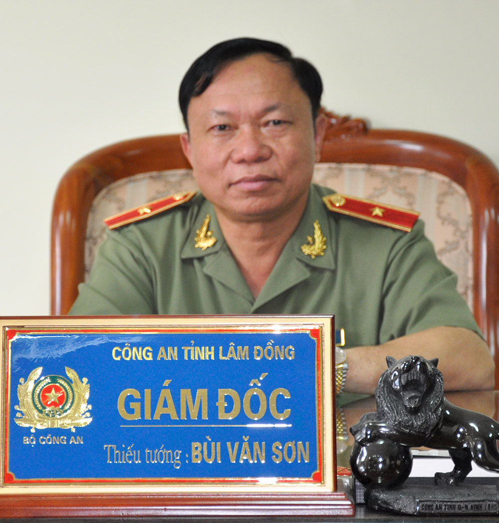 Thiếu tướng Bùi Văn Sơn Giám đốc Công an tỉnh Lâm Đồng. Ảnh: Hữu Túc