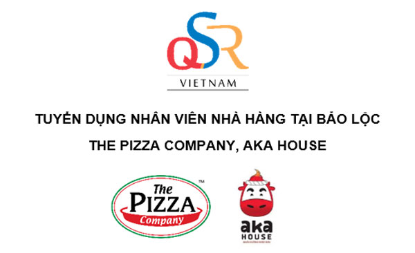 Tuyển dụng nhân viên nhà hàng tại Bảo Lộc The Pizza Company, Aka House