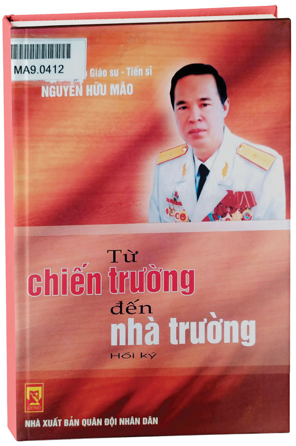 Cuốn hồi ký “Từ chiến trường đến nhà trường” của Thiếu tướng, Phó GS-TS Nguyễn Hữu Mão, Nguyên Phó Giám đốc Học viện Lục quân