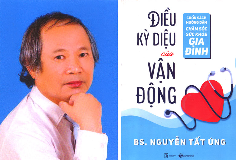 Bác sĩ Nguyễn Tất Ứng và bìa cuốn sách Điều kỳ diệu của vận động