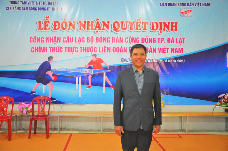 Ông Phạm Tiến Hải trong ngày chính thức ra mắt CLB Bóng bàn Cộng đồng thành phố Đà Lạt