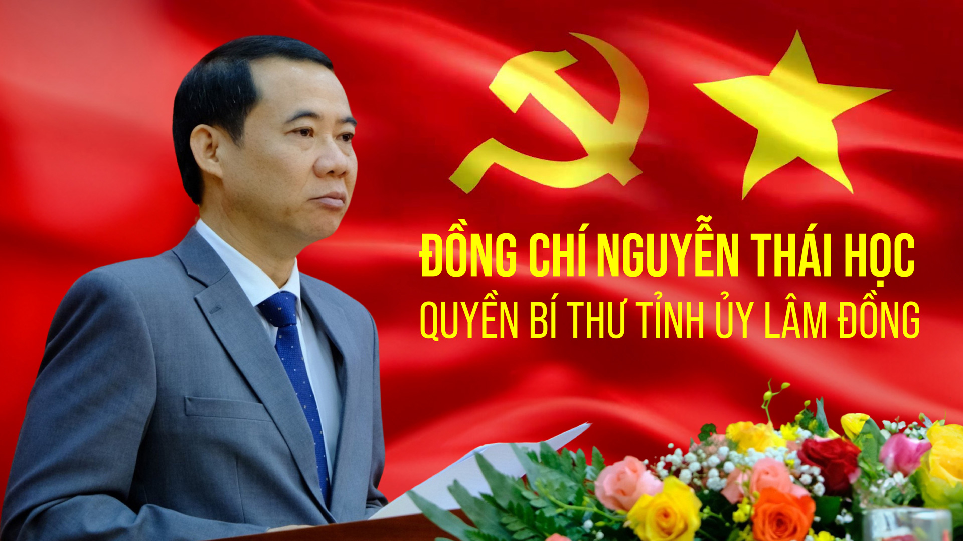 Tóm tắt quá trình công tác của đồng chí Nguyễn Thái Học - Quyền Bí thư Tỉnh ủy Lâm Đồng