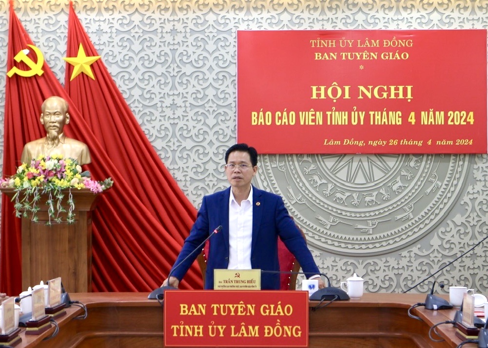đồng chí Trần Trung Hiếu - Phó trưởng Ban Thường trực Ban Tuyên giáo Tỉnh ủyĐịnh hướng tuyên truyền 