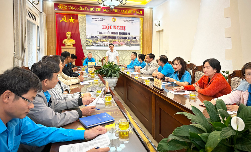 Liên đoàn Lao động Lâm Đồng và Khánh Hoà trao đổi kinh nghiệm thành lập nghiệp đoàn cơ sở