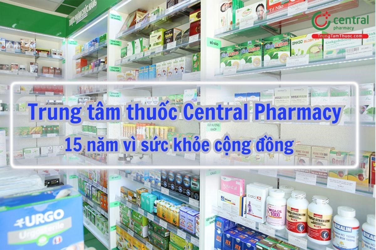 Trung tâm thuốc Central Pharmacy (trungtamthuoc.com) - 15 năm đổi mới vì sức khỏe cộng đồng