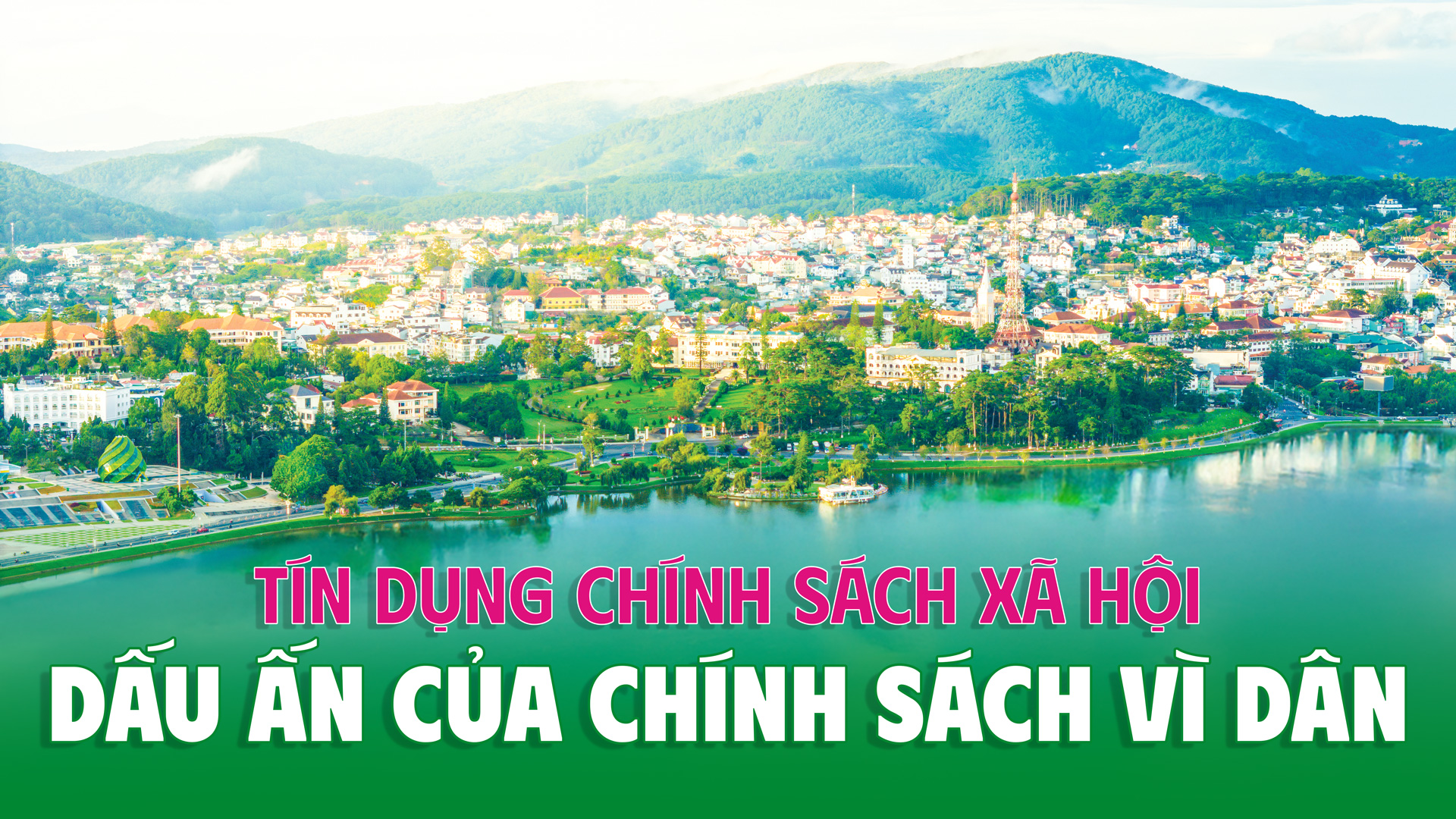 Tín dụng chính sách xã hội - Dấu ấn của chính sách vì dân