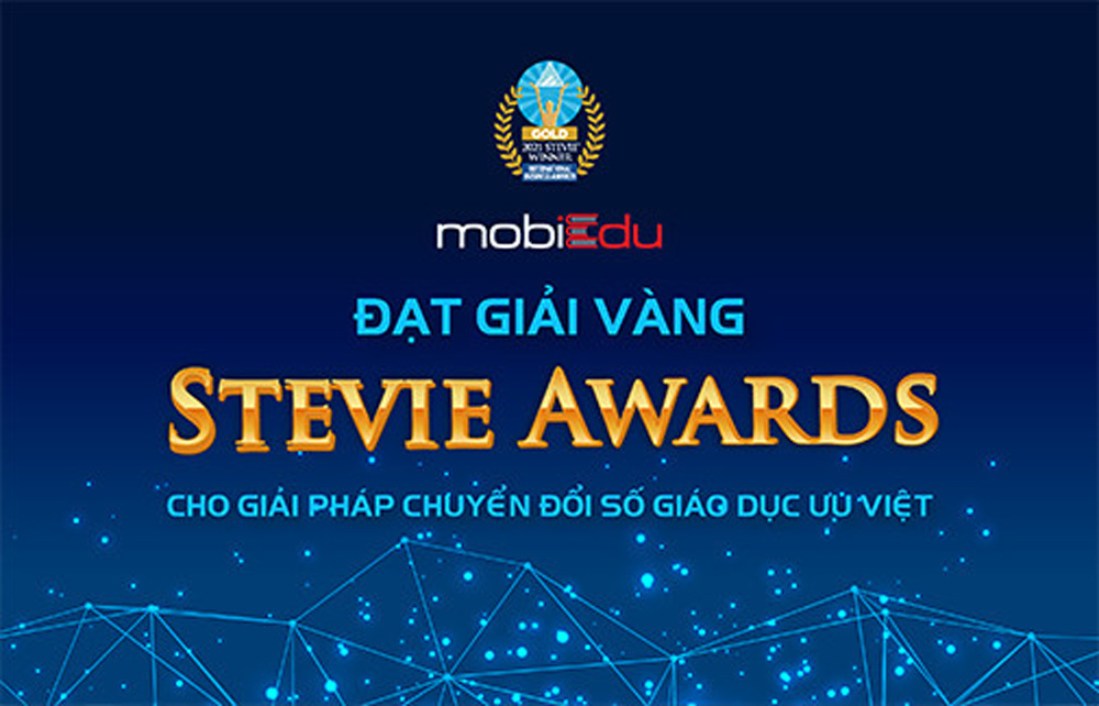 MobiFone vinh dự đạt Giải Vàng Stevie Awards 2021 và Edutech Awards 2022