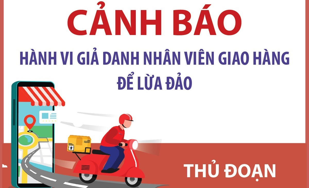 Cảnh báo hành vi giả danh nhân viên giao hàng để lừa đảo