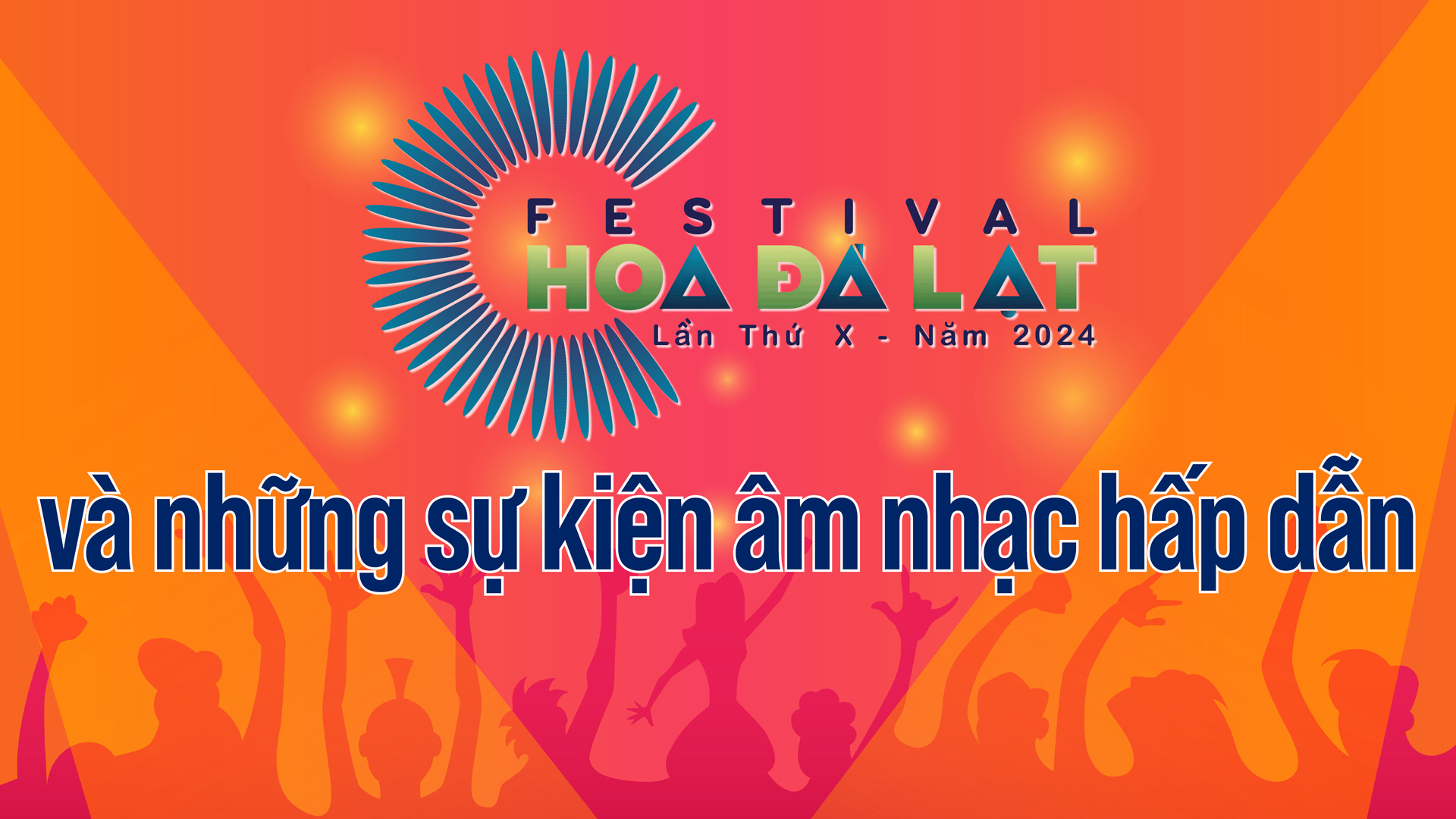 [Infographic] Festival Hoa Đà Lạt 2024 và những sự kiện âm nhạc hấp dẫn