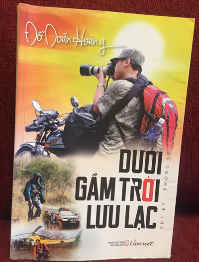 Ngẫm và say "Dưới gầm trời lưu lạc" của nhà báo Đỗ Doãn Hoàng