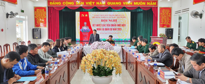 Đà Lạt: Xét duyệt các tiêu chuẩn thực hiện nghĩa vụ quân sự năm 2023